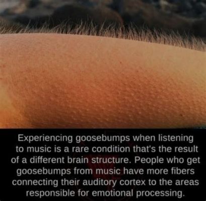 people who get goosebumps from music and the power of rhythm in literature