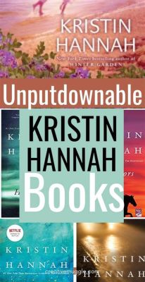 Should You Read Kristin Hannah Books In Order? An Insightful Discussion