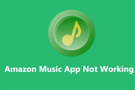 Why is My Amazon Music Not Working? A Detailed Exploration of Reasons and Solutions